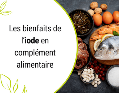 Les bienfaits de l’iode en complément alimentaire