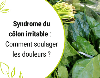 Syndrome du côlon irritable - Comment soulager les douleurs ?