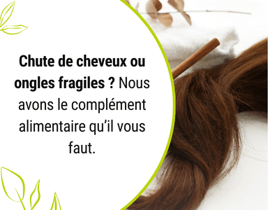 Chute de cheveux ou ongles fragiles ? Nous avons le complément alimentaire qu’il vous faut.